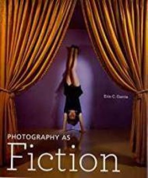 Photography as Fictionby: Garcia, Erin C.