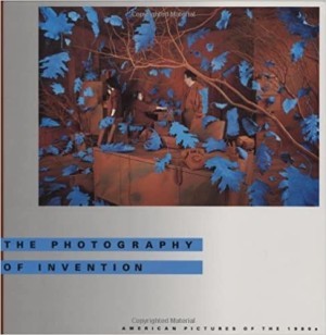 Photography of Invention: American Pictures of the 1980sby: Joshua P. Smith, Merry A. Foresta, et al.