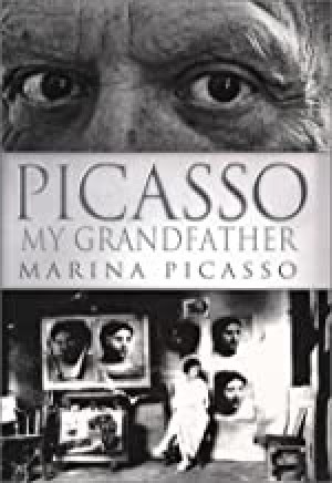 Picasso My Grandfatherby: Picasso, Marina