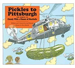 Pickles To Pittsburgh The Sequel To Cloudy With A Chance Of Meatballs (SIGNED COPY)by: Barrett, Judi and Ron