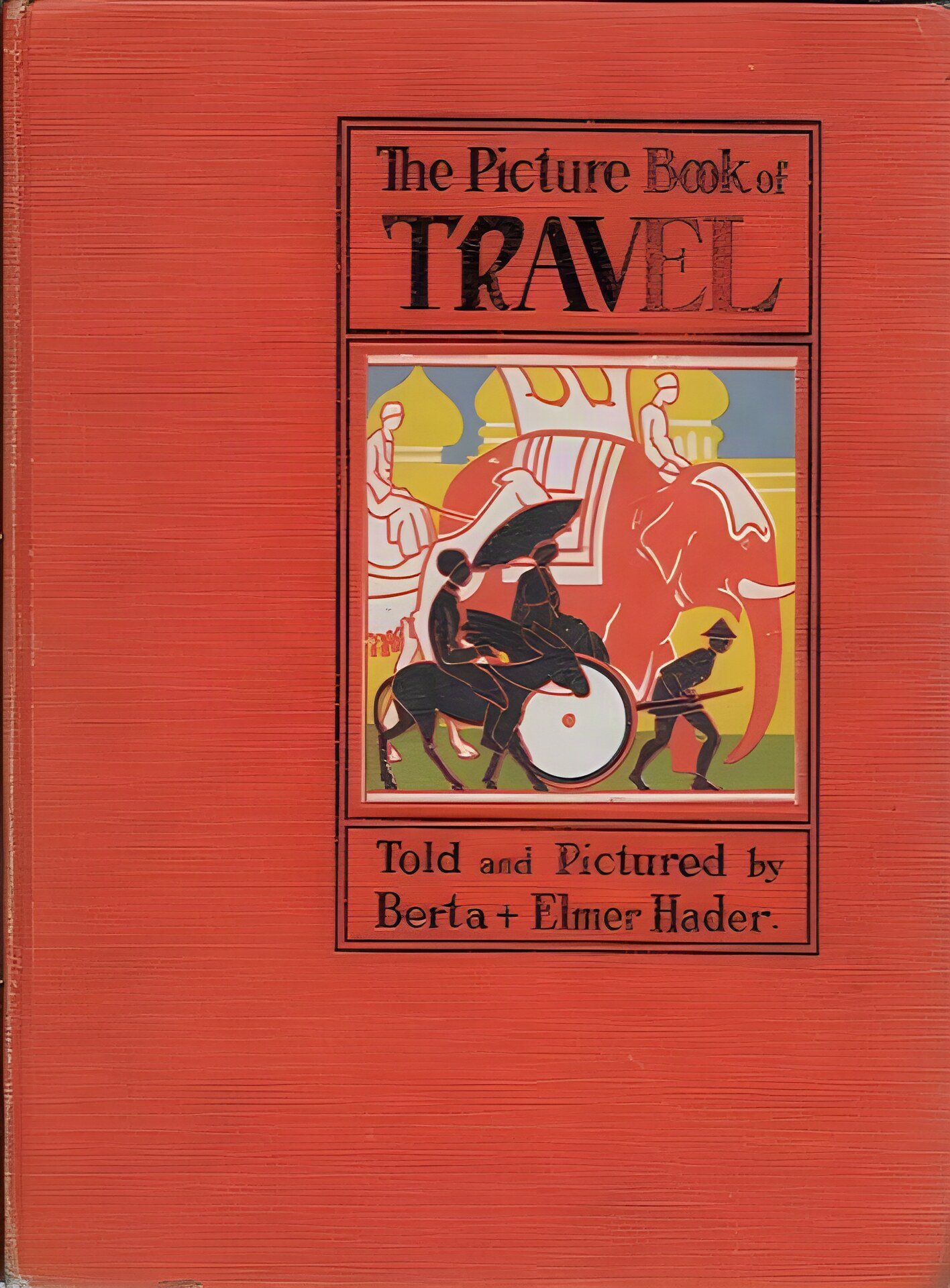 Picture Book of Travel, Theby: Hader, Berta and Elmer