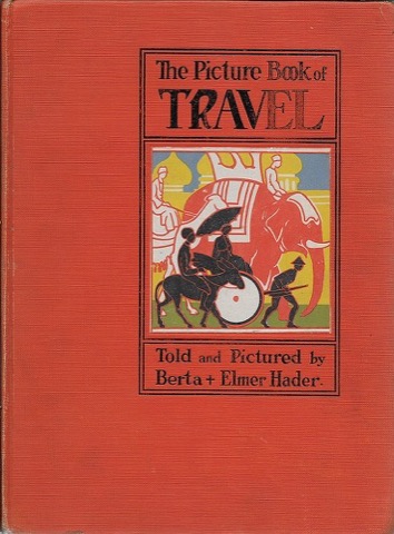 Picture Book of Travel, Theby: Hader, Berta and Elmer