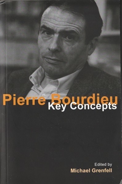 Pierre Bourdieu: Key Conceptsby: Michael Grenfell (Editor) 