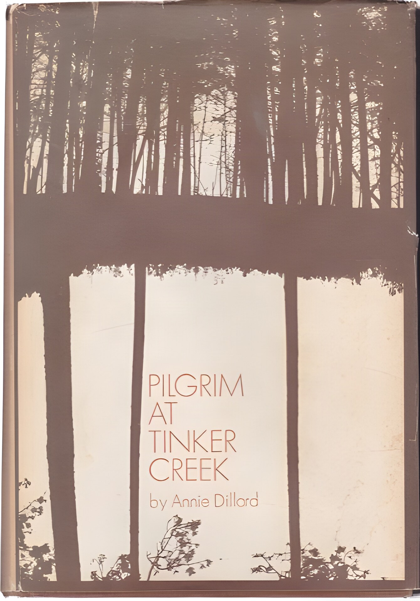 Pilgrim At Tinker Creekby: Annie Dillard 