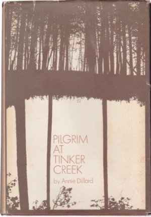 Pilgrim At Tinker Creekby: Annie Dillard 