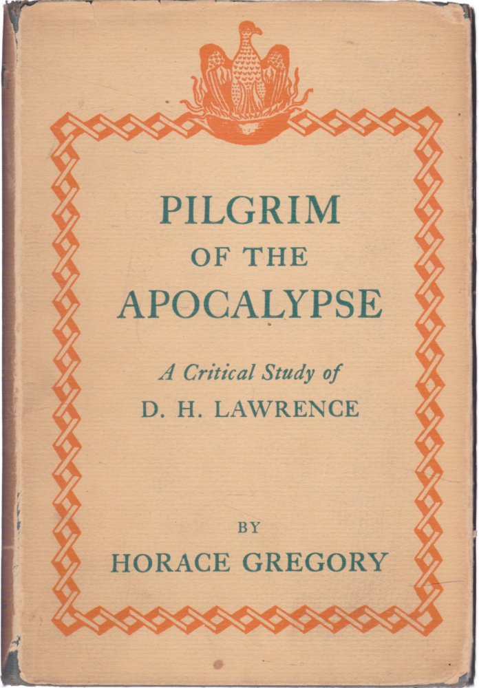 Pilgrim of the Apocalypse: A Critical Study of D.H. Lawrenceby: Horace Gregory