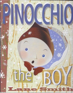Pinocchio the Boy or Incognito in Collodi (SIGNED COPY)by: Smith, Lane