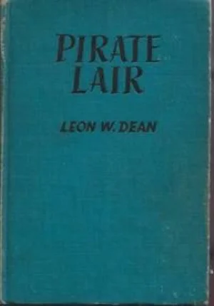Pirate Lair (SIGNED COPY)by: Leon W. Dean