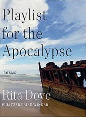 Playlist for the Apocalypse: Poemsby: Rita Dove 