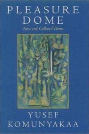 Pleasure Dome: New and Collected Poemsby: Yusef Komunyakaa