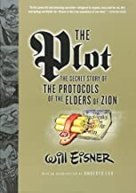 Plot, The: The Secret Story of The Protocols of the Elders of Zion by: Eisner, Will