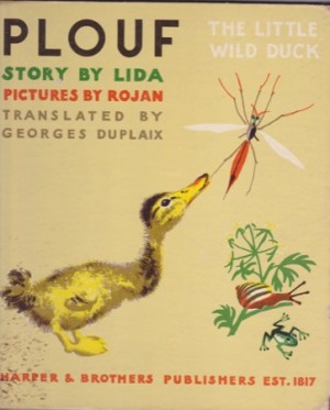 Plouf - The Little Wild Duckby: Rojan, Lida