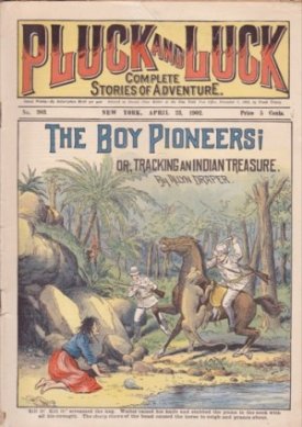 Pluck and Luck: Complete Stories of Adventure April 23 1902 No. 203 : The Boy Pioneers or, Tracking an Indian Treasure -  Colorful Action Cover Art of Cougar attacking a Soldier on Horseback   by: 