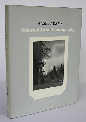 Polaroid Land Photographyby: Ansel Adams with the collaboration of Robert Baker