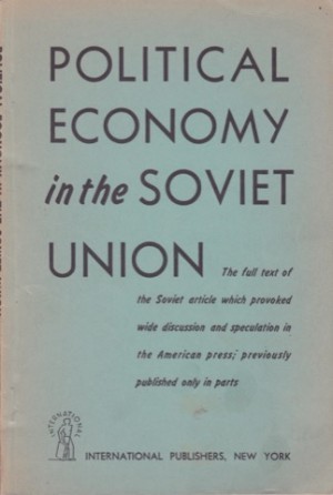 Political Economy in the Soviet Union. Some Problems of Teaching the Subjectby: Kazakevich, Emily G. and Vladimir D. Kazakevich (trans) 