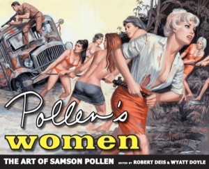 Pollen's Women: The Art of Samson Pollen by: Deis, Robert, Doyle, Wyatt