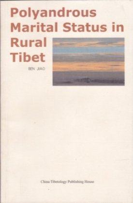 Polyandrous Marital Status in Rural Tibetby: Jiao, Ben