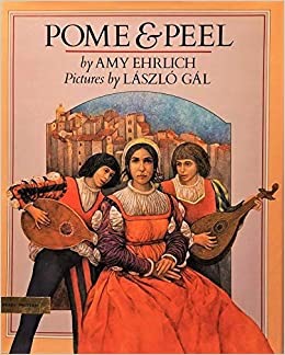 Pome and Peel - A Venetian Taleby: Amy Ehrlich,  Laszlo Gal (Artist)