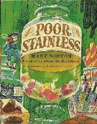 Poor Stainless: A New Story About the Borrowersby: Norton, Mary