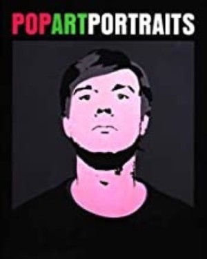Pop Art Portraitsby: Paul Moorhouse and Dominic Sandbrook