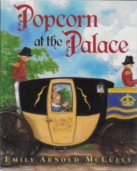 Popcorn At The Palace (SIGNED COPY)by: McCully, Emily Arnold