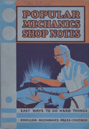 Popular Mechanics Shop Notes for 1933- Volume XXIX by: Popular Mechanics 