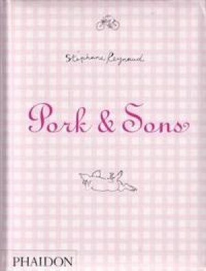 Pork & Sons by: Reynaud, St