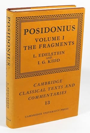 Posidonius: Volume 1, The Fragments (Cambridge Classical Texts and Commentaries, Series Number 13)by: Posidonius, L. Edelstein (Editor), I. G. Kidd (Editors) 