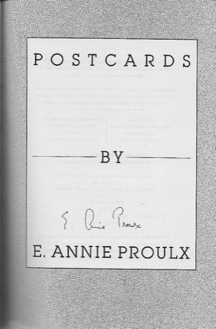 Postcards (SIGNED COPY)by: Proulx, E. Annie