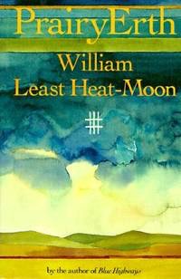 Prairy Erthby: Heat-Moon, William Least