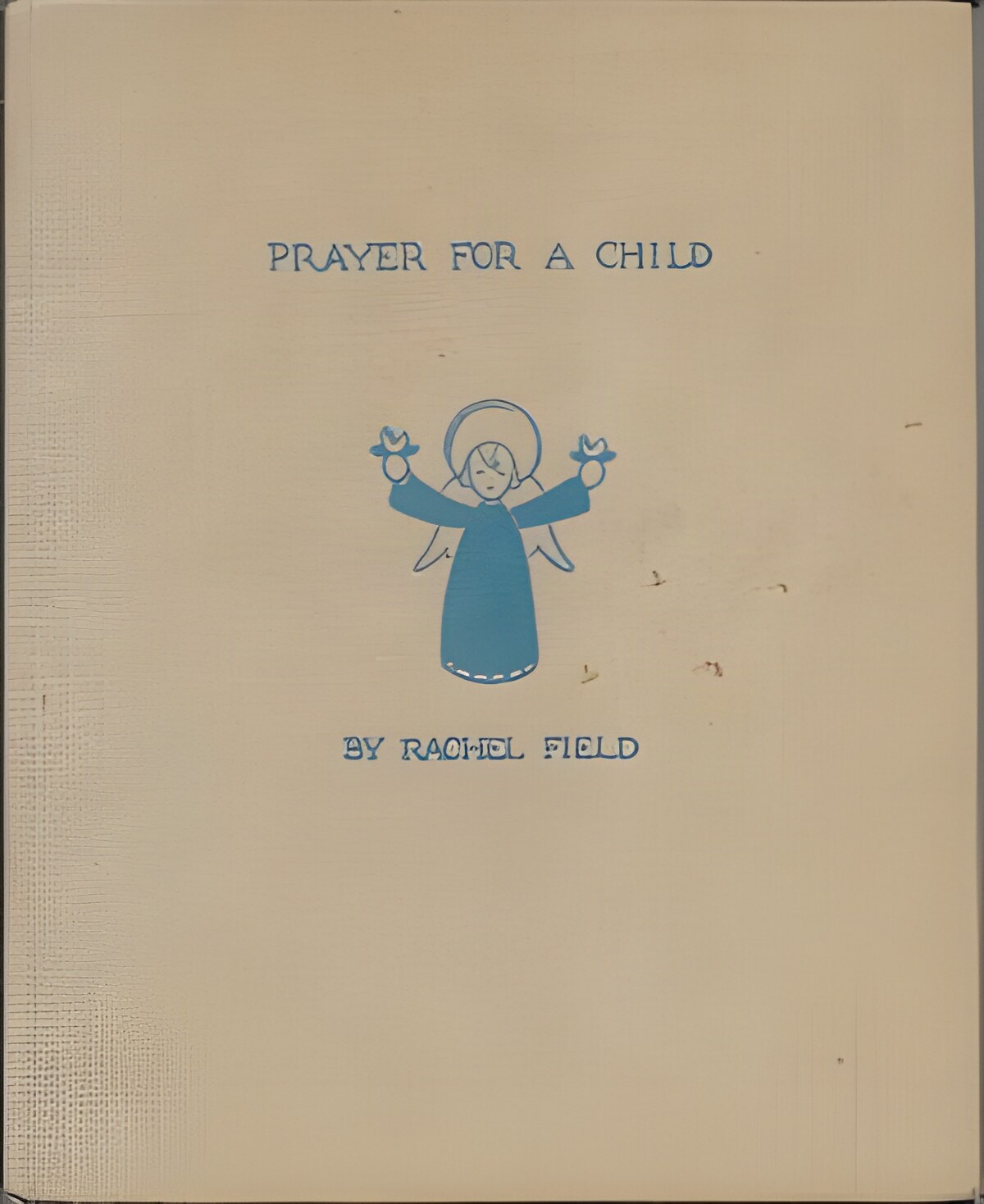 Prayer For a Childby: Field, Rachel