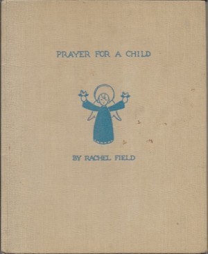 Prayer For a Childby: Field, Rachel