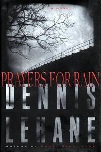 Prayers for Rain by: Lehane, Dennis