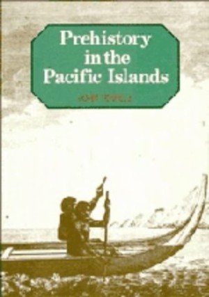 Prehistory in the Pacific Islands: A study of variation in language, customs, and human biologyby: Terrell, John