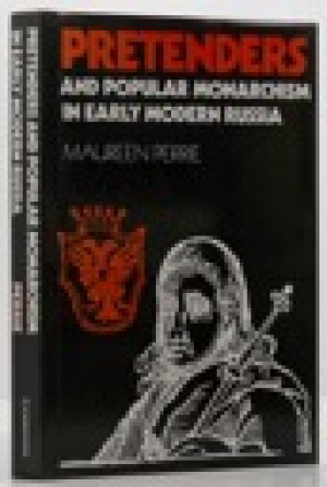 Pretenders and Popular Monarchism in Early Modern Russia - The False Tsars of the Time of Troublesby: Perrie, Maureen