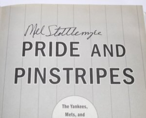 Pride and Pinstripes (SIGNED COPY)by: Stottlemyre (with John Harper), Mel