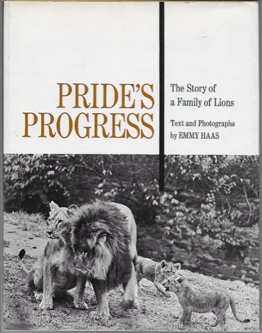 Pride's Progress - The Story of a Family of Lionsby: Haas, Emmy