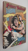 Prince Valiant and the Golden Princess: Book 5 by: Hal Foster, Max Trell (Text By)