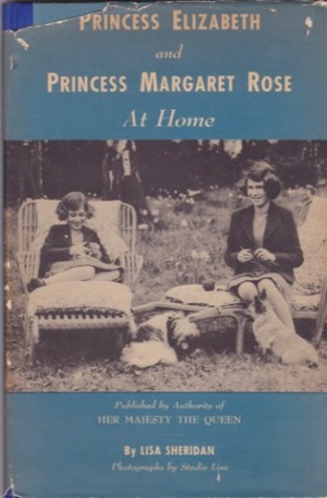 Princess Elizabeth And Princess Margaret Rose At Homeby: Sheridan, Lisa 