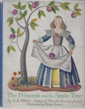 Princess and the Apple Tree, Theby: Milne, A.A. and Helen Sewell