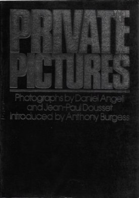 Private Picturesby: Angeli, Daniel; Dousset, Jean-Paul