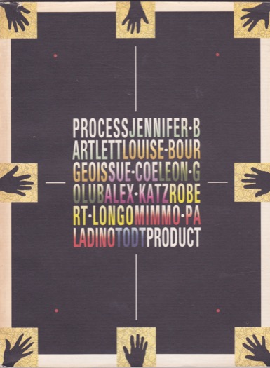 Process and Product: The Making of Eight Contemporary Masterworks by: Kuspit, Donald B; Linda Weintraub