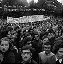 Protest in Paris 1968: Photographs by Serge Hambourgby: Hambourg, Serge