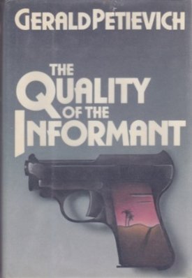 Quality of the Informant, Theby: Petievich, Gerald