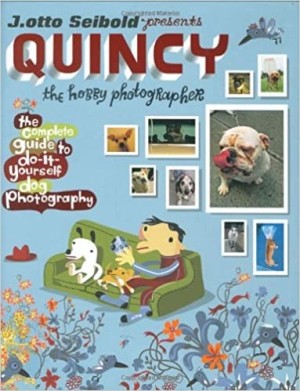 Quincy, the Hobby Photographerby: Seibold, J. otto