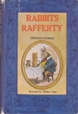 Rabbits Raffertyby: Dumas/Wallace Tripp, Gerald