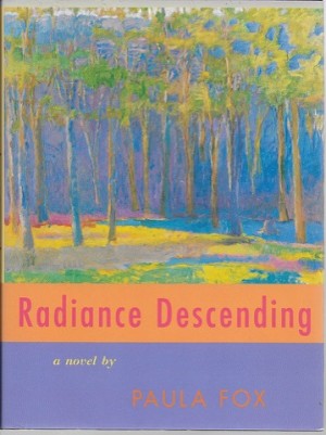 Radiance Descending: A Novelby: Fox, Paula