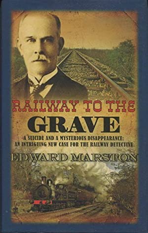 Railway to the Grave (SIGNED COPY)by: Marston, Edward