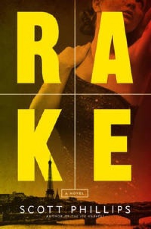 Rake: A Novel by: Phillips, Scott