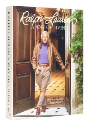Ralph Lauren A Way of Living: Home, Design, Inspirationby: Lauren, Ralph